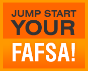 Jump Start Your FAFSA!