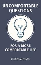 Book cover for Uncomfortable Questions for a More Comfortable Life, by Author Lauren O'Brien. (slate blue cover with illustrated lightbulb in center of cover)